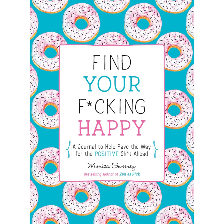 Find Your F*cking Happy Find Your F*cking Happy
