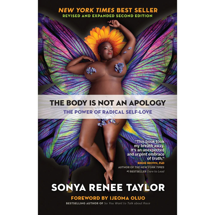 The Body is Not an Apology: The Power of Radical Self-Love The Body is Not an Apology: The Power of Radical Self-Love