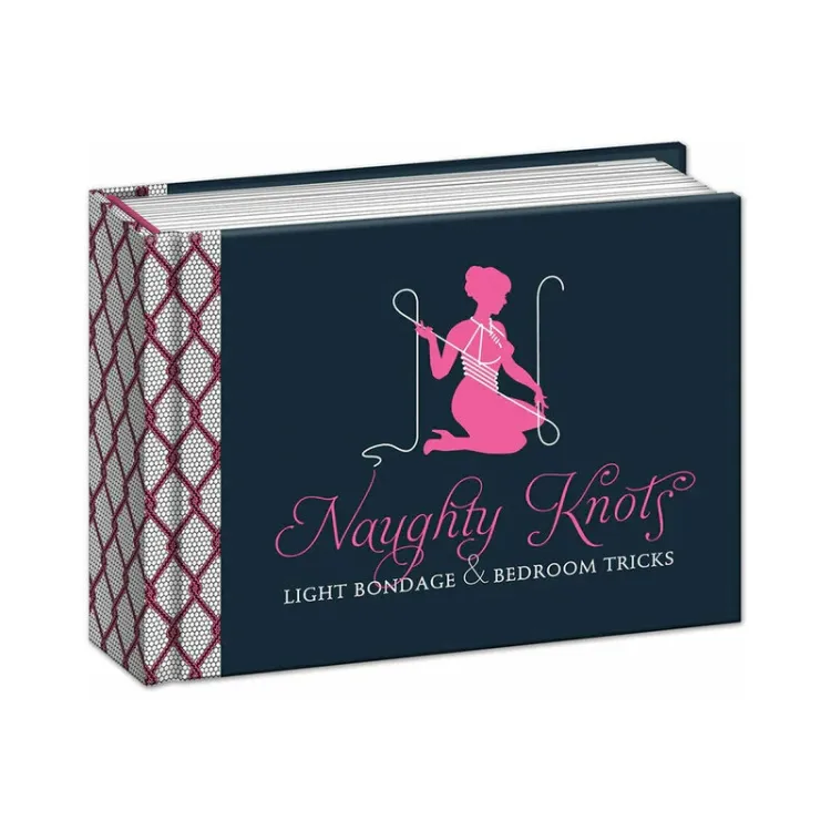 Naughty Knots: Light Bondage & Bedroom Tricks Naughty Knots: Light Bondage & Bedroom Tricks
