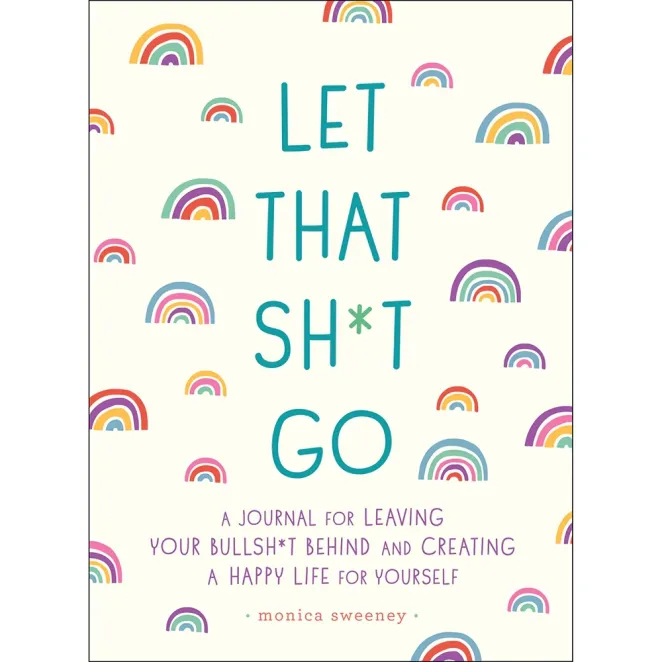 Let That Sh*t Go Journal
