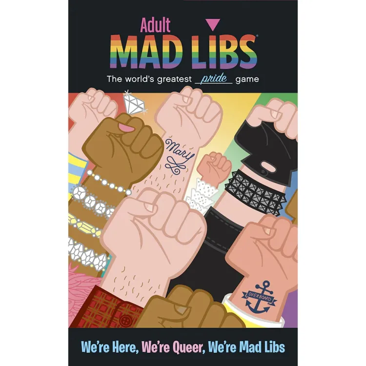 We're Here, We're Queer, We're Mad Libs We're Here, We're Queer, We're Mad Libs