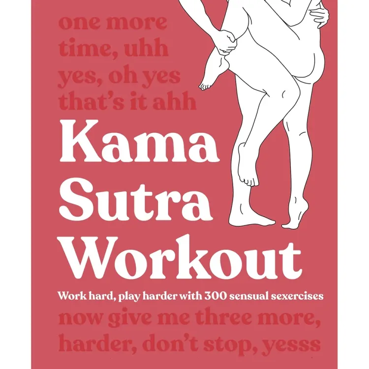 Kama Sutra Workout Kama Sutra Workout