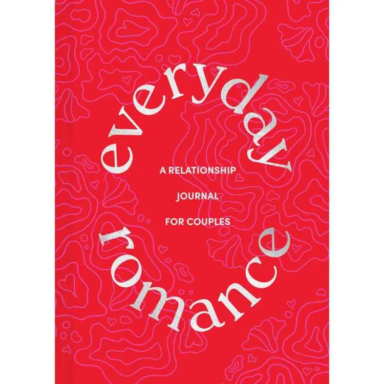 Everyday Romance: A Relationship Journal for Couples Everyday Romance: A Relationship Journal for Couples