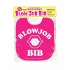 Blow Job Bib Pink Blow Job Bib Pink