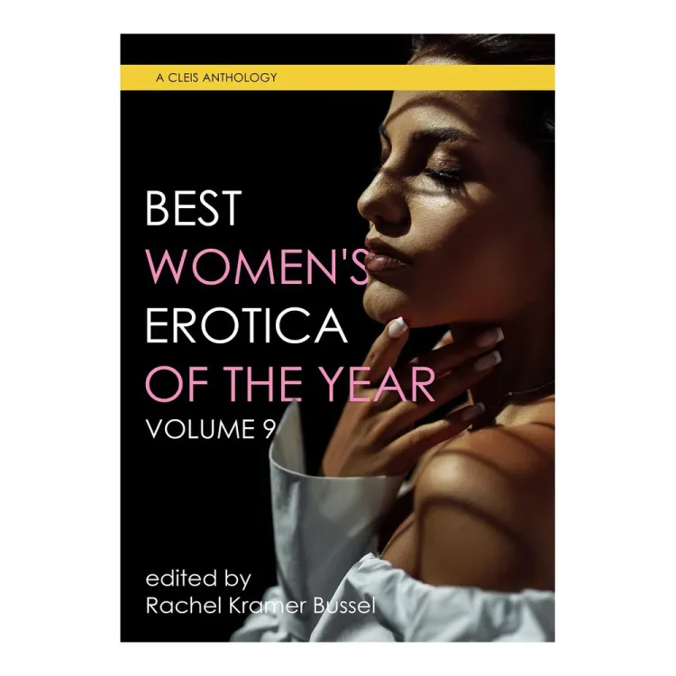 Best Women's Erotica of the Year, Volume 9 Best Women's Erotica of the Year, Volume 9